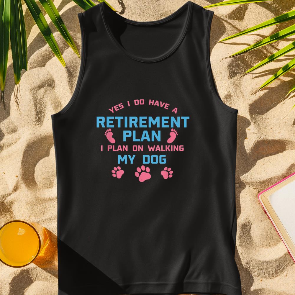 Dog Walker Gift Yes I Do Have A Retirement Plan Walking Dog Tank Top
