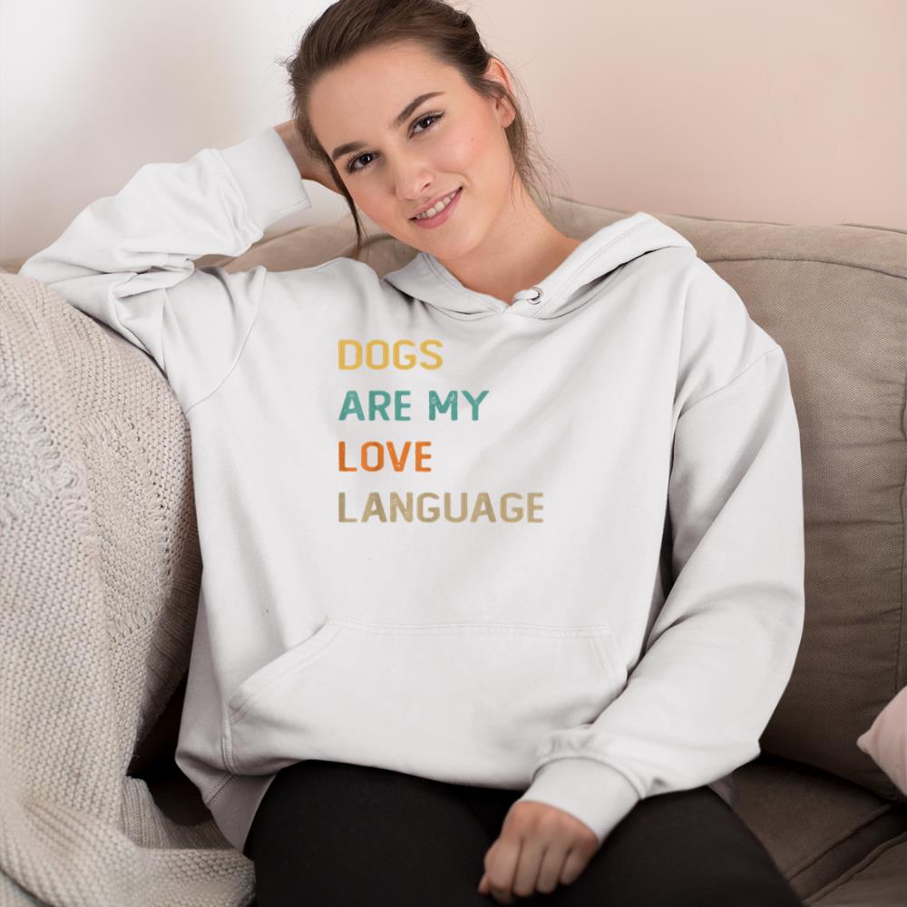 Dogs Are My Love Language Shirt Funny Dog Lover Hoodie - Image 4