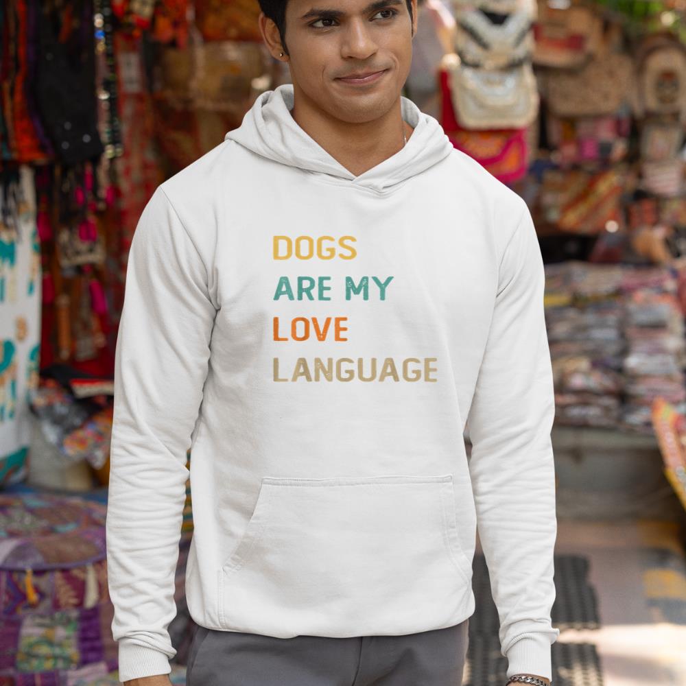 Dogs Are My Love Language Shirt Funny Dog Lover Hoodie - Image 5