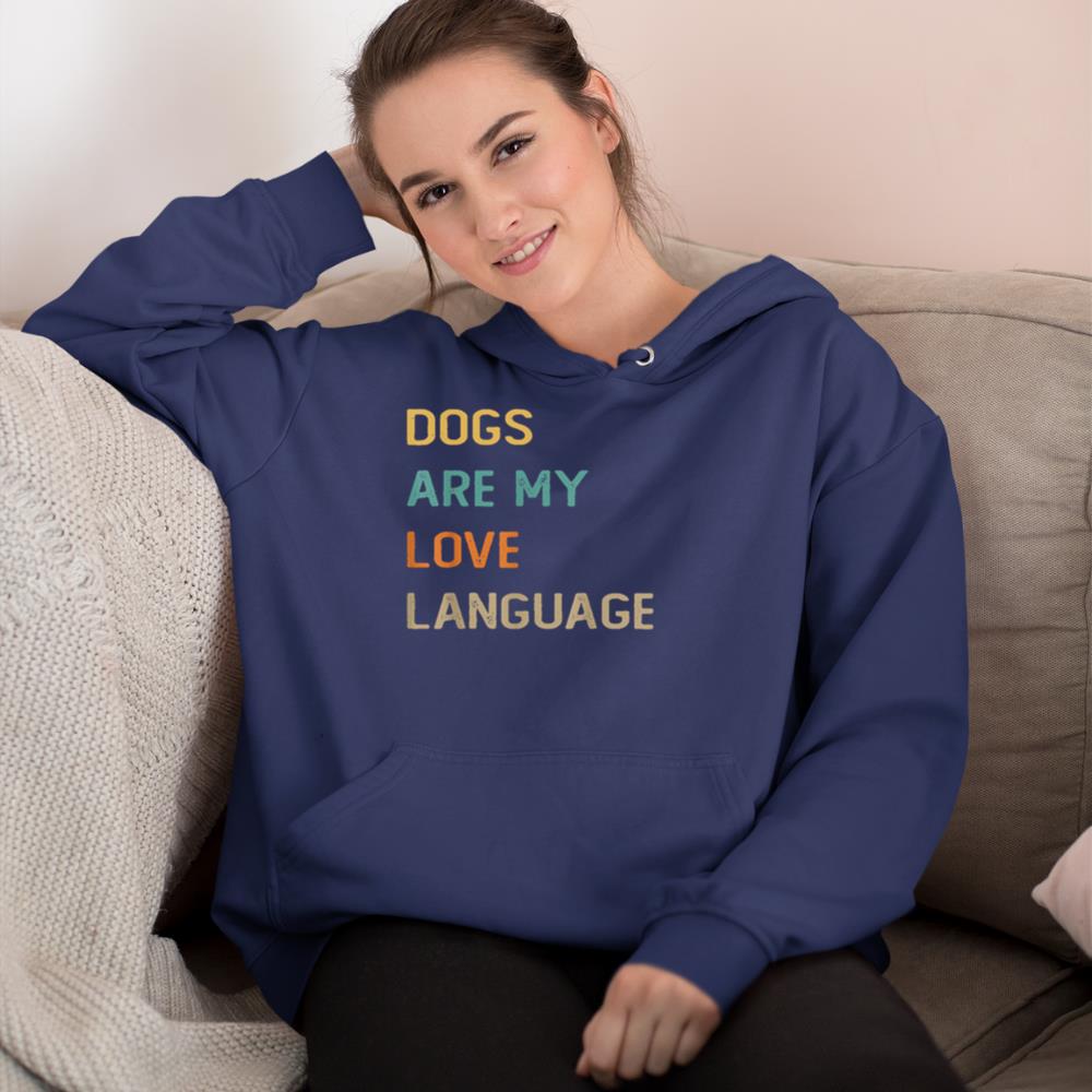 Dogs Are My Love Language Shirt Funny Dog Lover Hoodie - Image 8