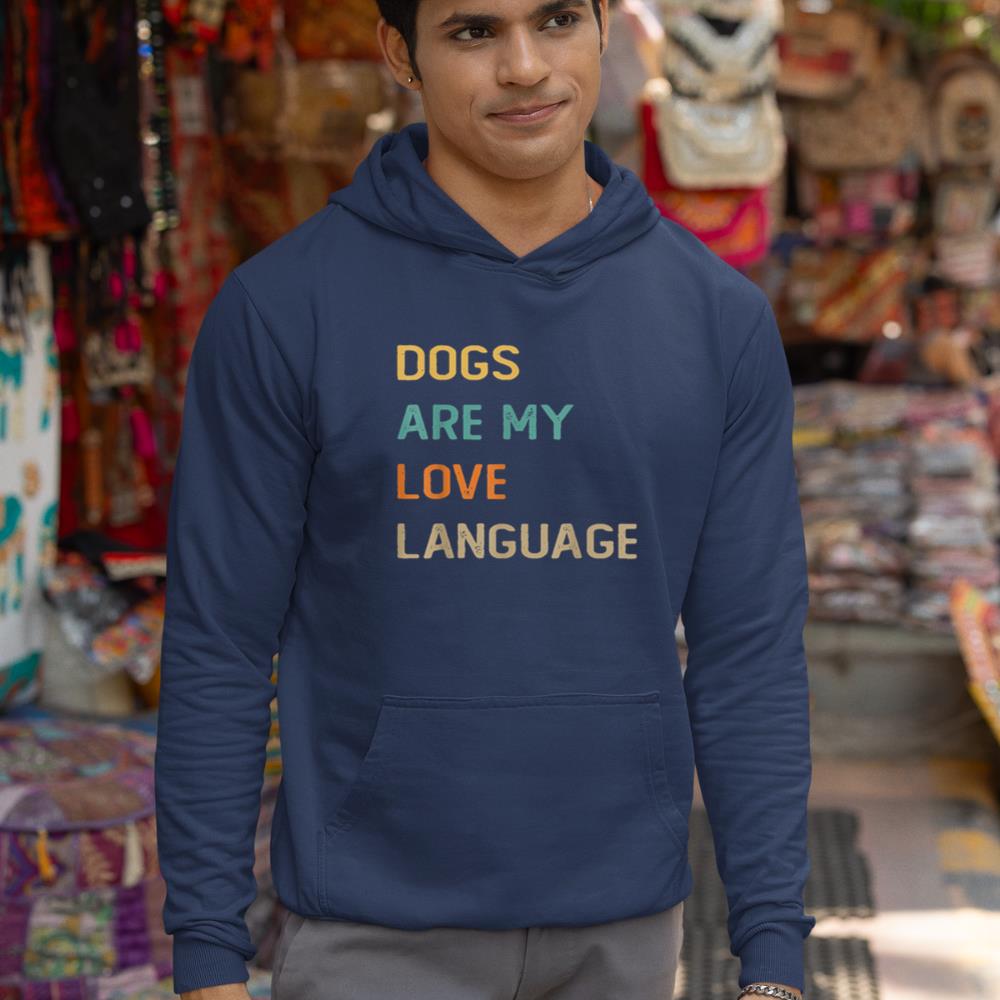 Dogs Are My Love Language Shirt Funny Dog Lover Hoodie - Image 9