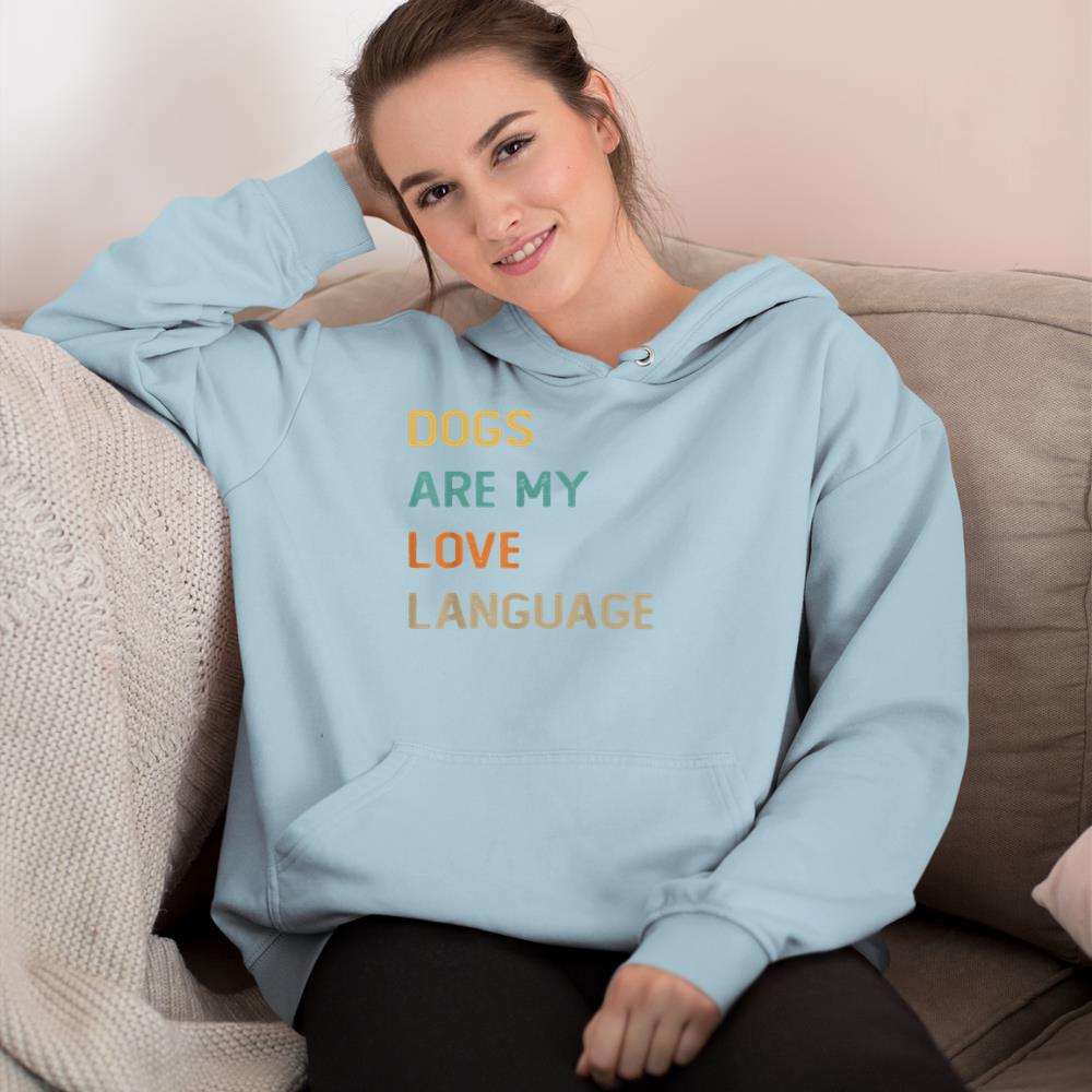 Dogs Are My Love Language Shirt Funny Dog Lover Hoodie - Image 10