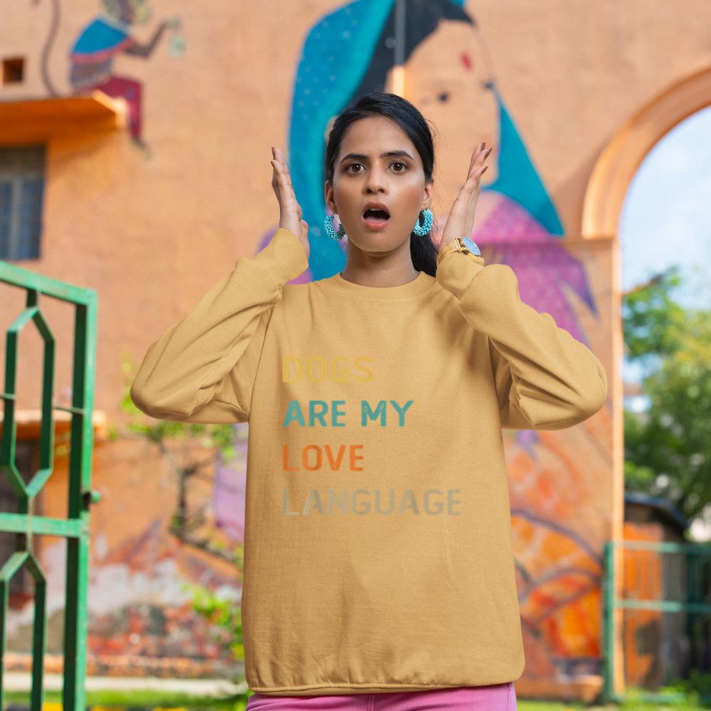 Dogs Are My Love Language Shirt Funny Dog Lover Sweatshirt - Image 12