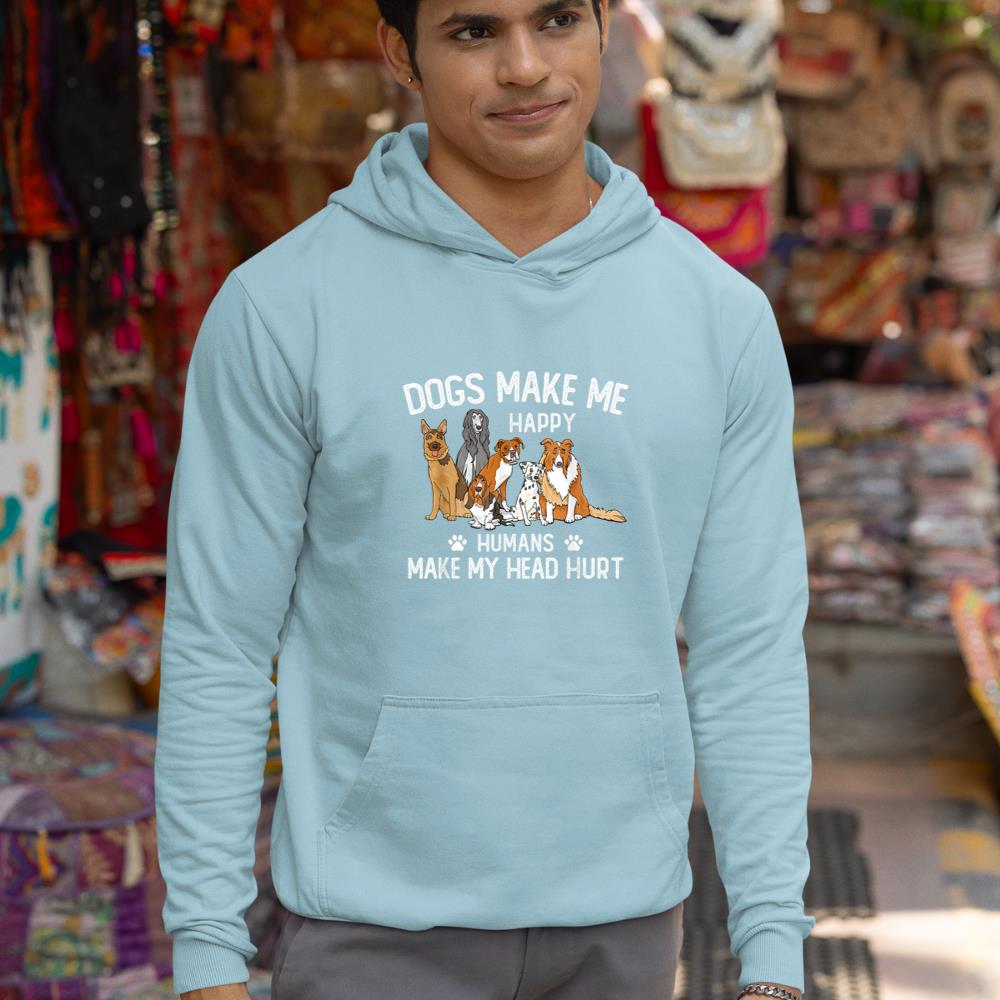 Dogs Make Me Happy Humans Make My Head Hurt Funny Dog Gifts Hoodie - Image 11