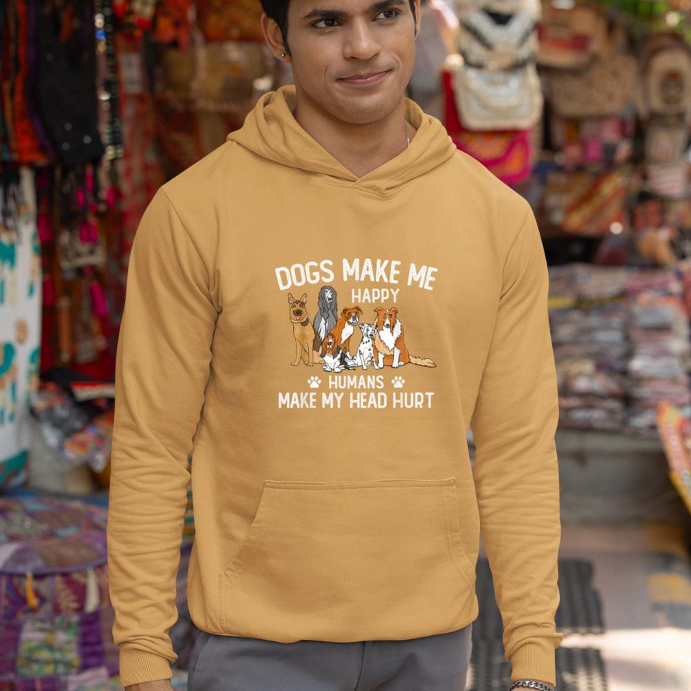 Dogs Make Me Happy Humans Make My Head Hurt Funny Dog Gifts Hoodie - Image 13