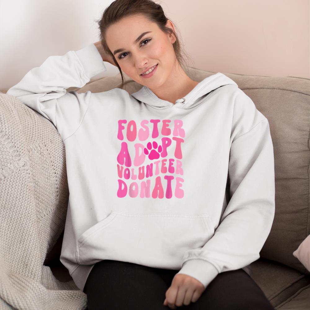 Foster Adopt Volunteer Donate Funny Animal Rescue Dog Lover Hoodie - Image 4
