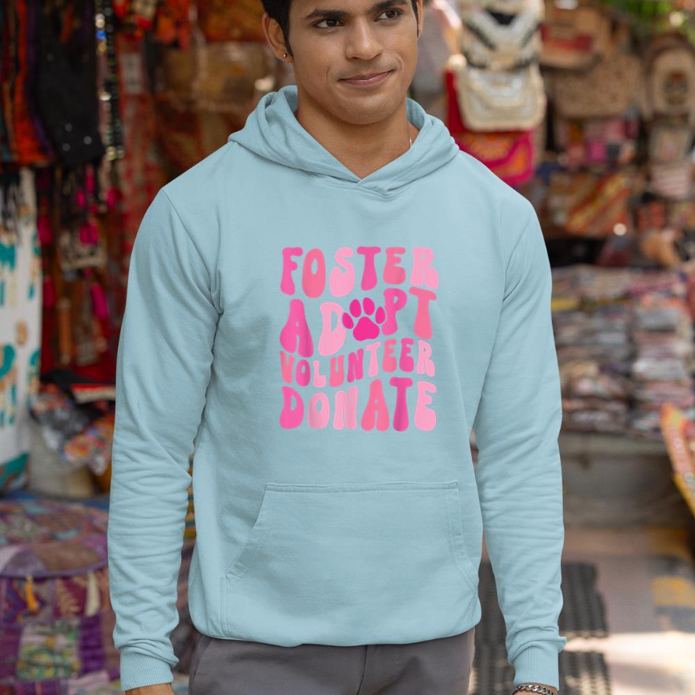 Foster Adopt Volunteer Donate Funny Animal Rescue Dog Lover Hoodie - Image 11