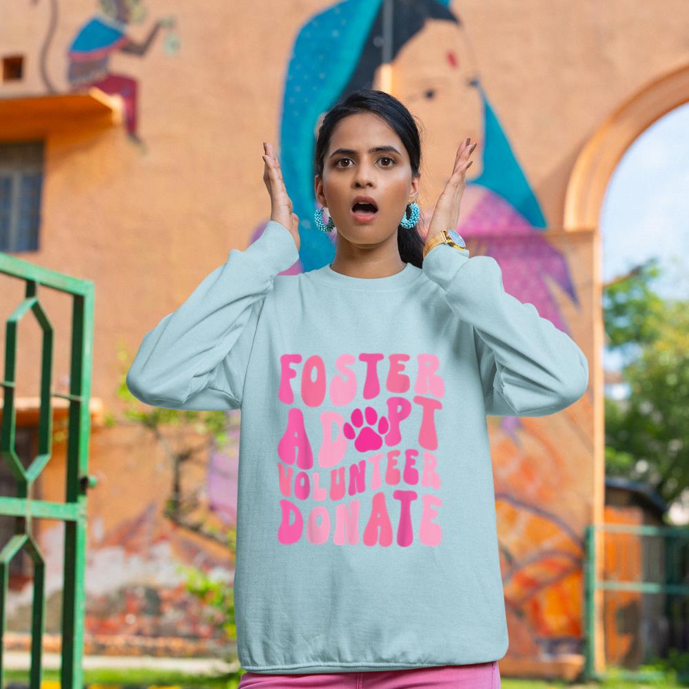 Foster Adopt Volunteer Donate Funny Animal Rescue Dog Lover Sweatshirt - Image 10