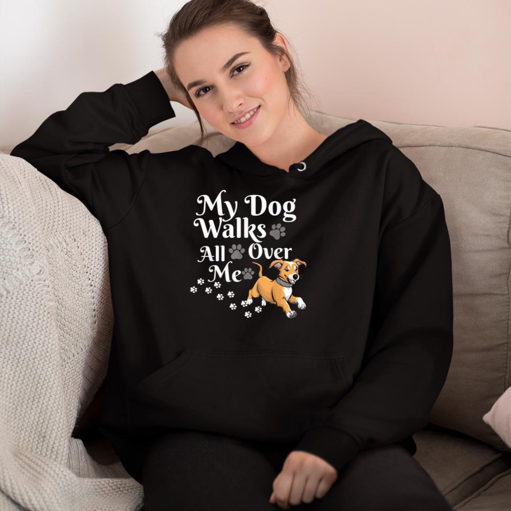 Funny Cute My Dog Walks All Over Me Hoodie - Image 2
