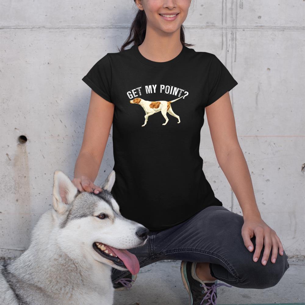 Funny Pointer Dog Get My Point T-shirt Bird Dog Lover Gift T-Shirt - Image 2