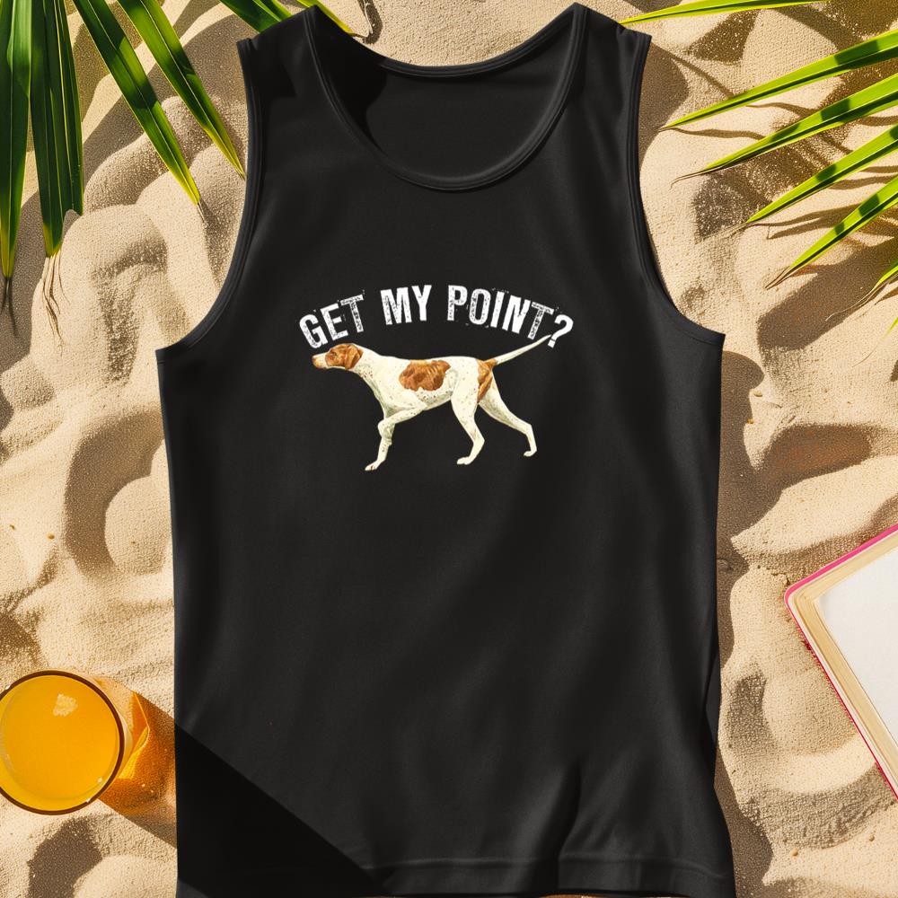 Funny Pointer Dog Get My Point T-shirt Bird Dog Lover Gift Tank Top
