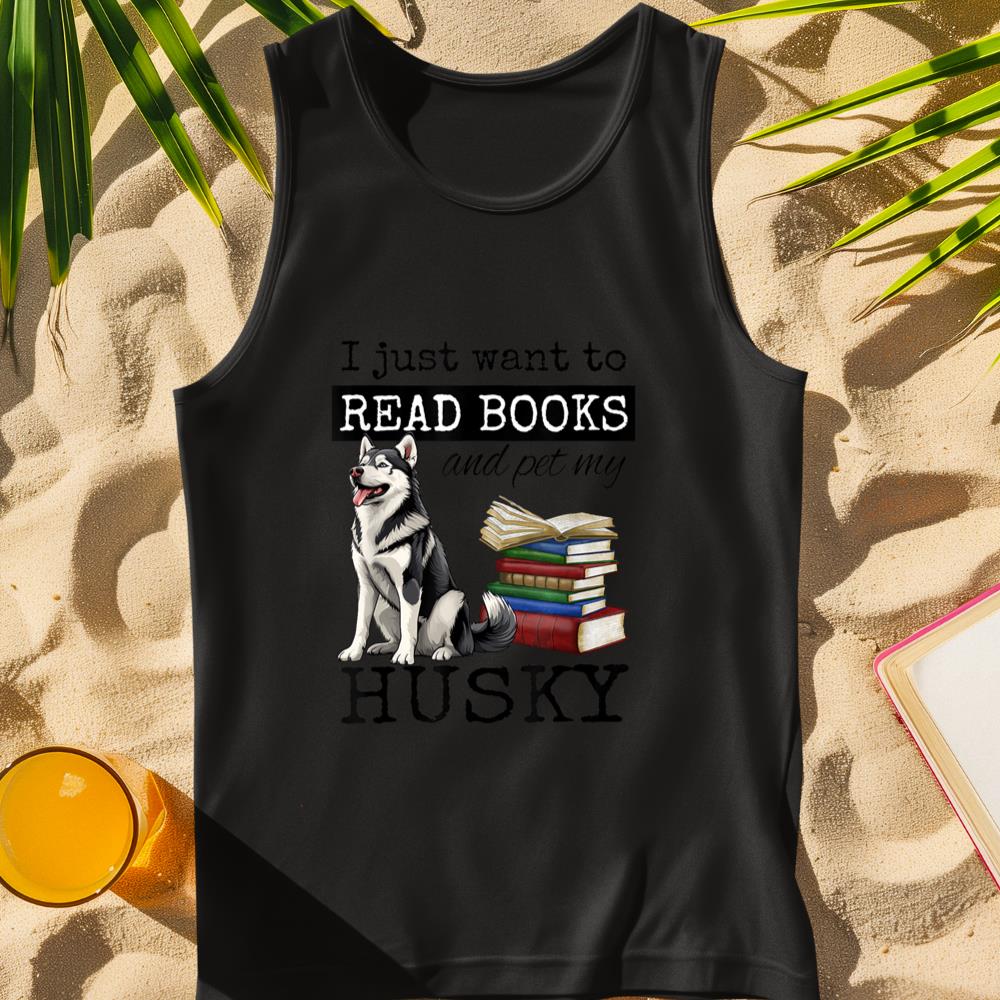 I Just Want to Read Books and Pet My Husky Dog Tank Top