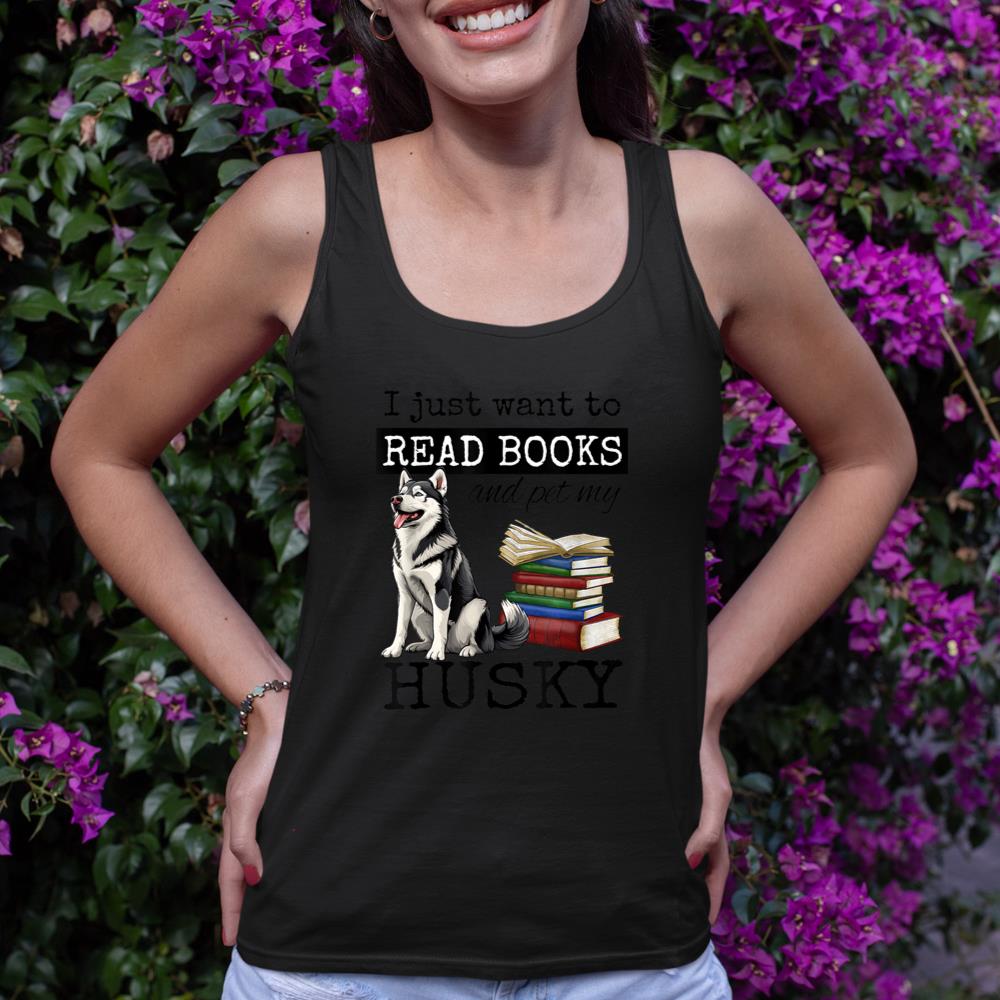 I Just Want to Read Books and Pet My Husky Dog Tank Top - Image 2