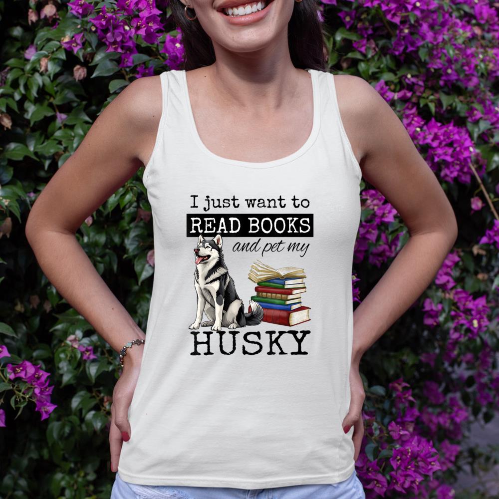 I Just Want to Read Books and Pet My Husky Dog Tank Top - Image 4