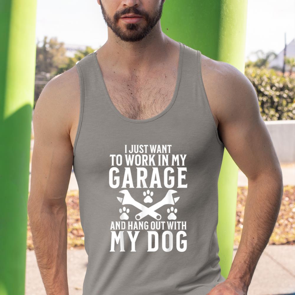 I Just Want to Work in Garage and Hang out With My Dog Lover Tank Top - Image 7