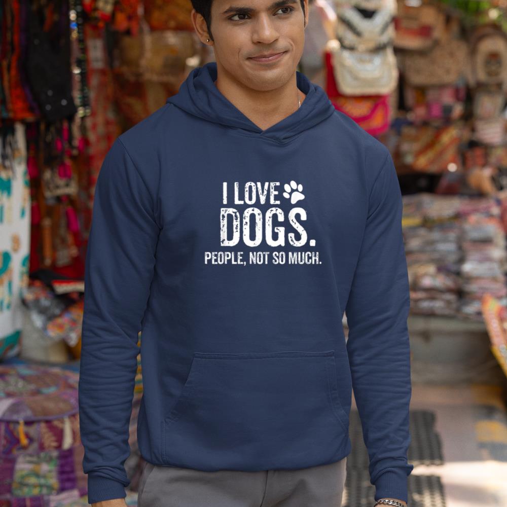 I Love Dogs. People, Not So Much Funny Dog Lover Gift Hoodie - Image 9