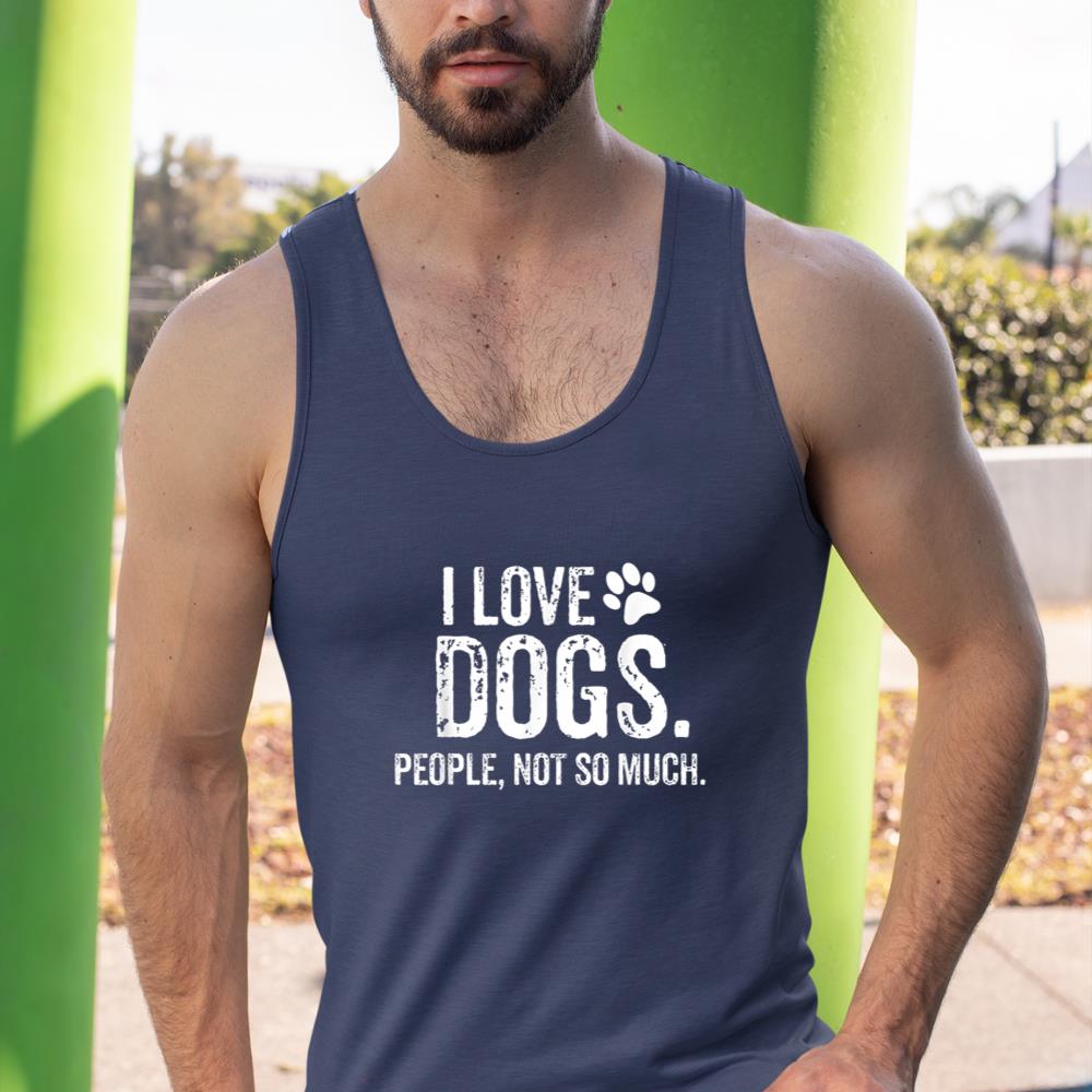 I Love Dogs. People, Not So Much Funny Dog Lover Gift Tank Top - Image 9
