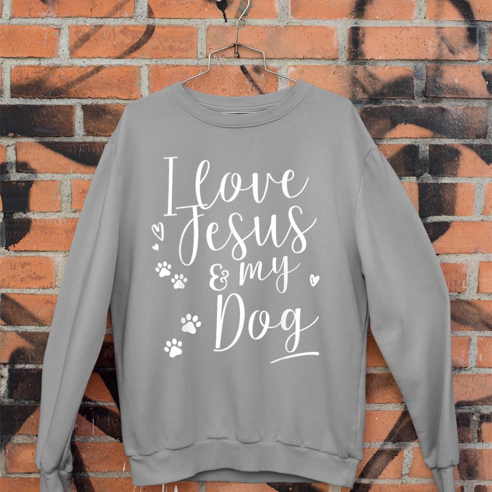 I love Jesus and my Dog Shirt Sweatshirt - Image 5