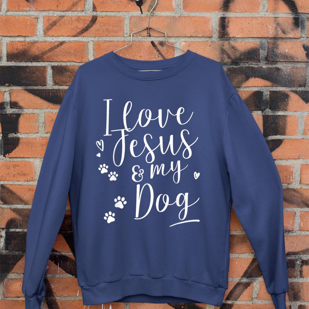 I love Jesus and my Dog Shirt Sweatshirt - Image 7
