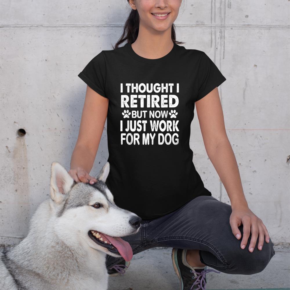I Retired Now I Work For My Dog Retirement Funny Retro T-Shirt - Image 2