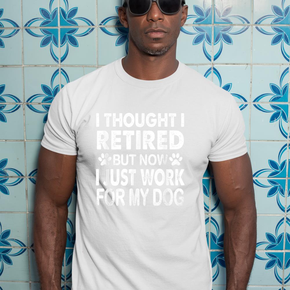 I Retired Now I Work For My Dog Retirement Funny Retro T-Shirt - Image 5