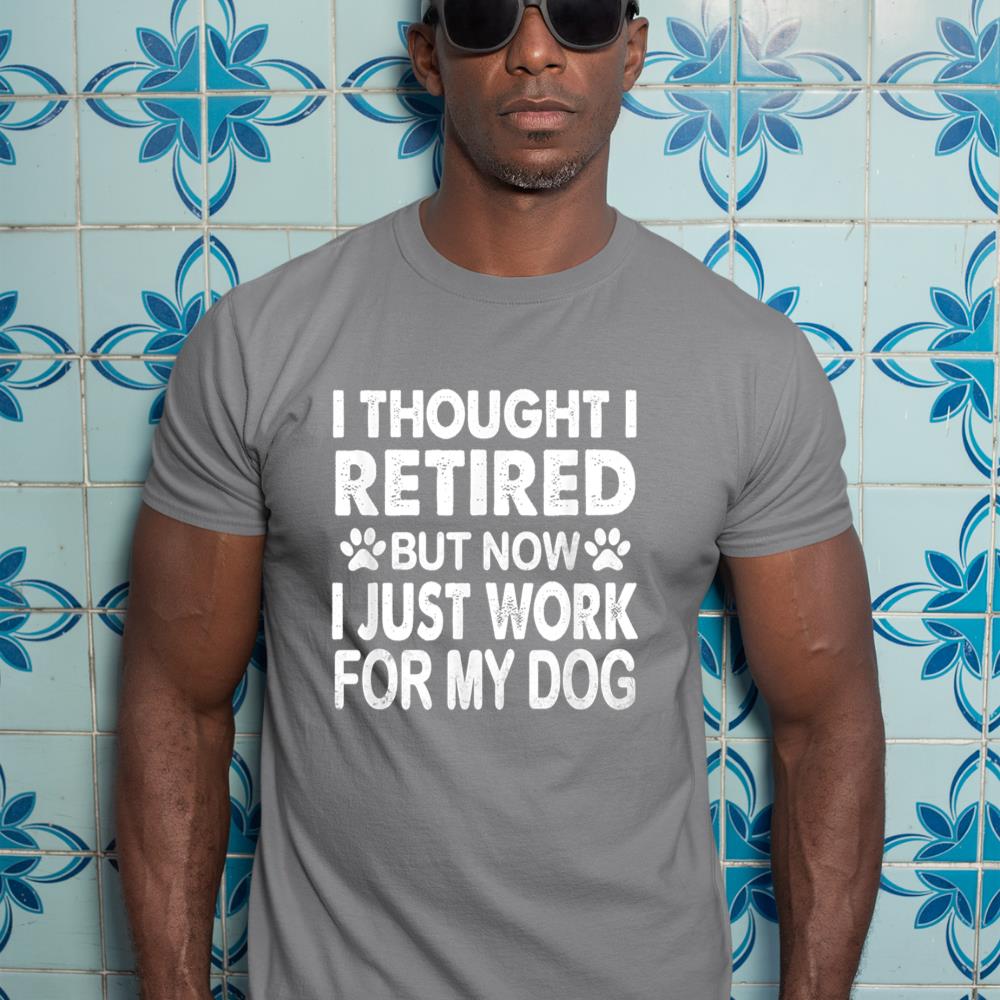 I Retired Now I Work For My Dog Retirement Funny Retro T-Shirt - Image 7