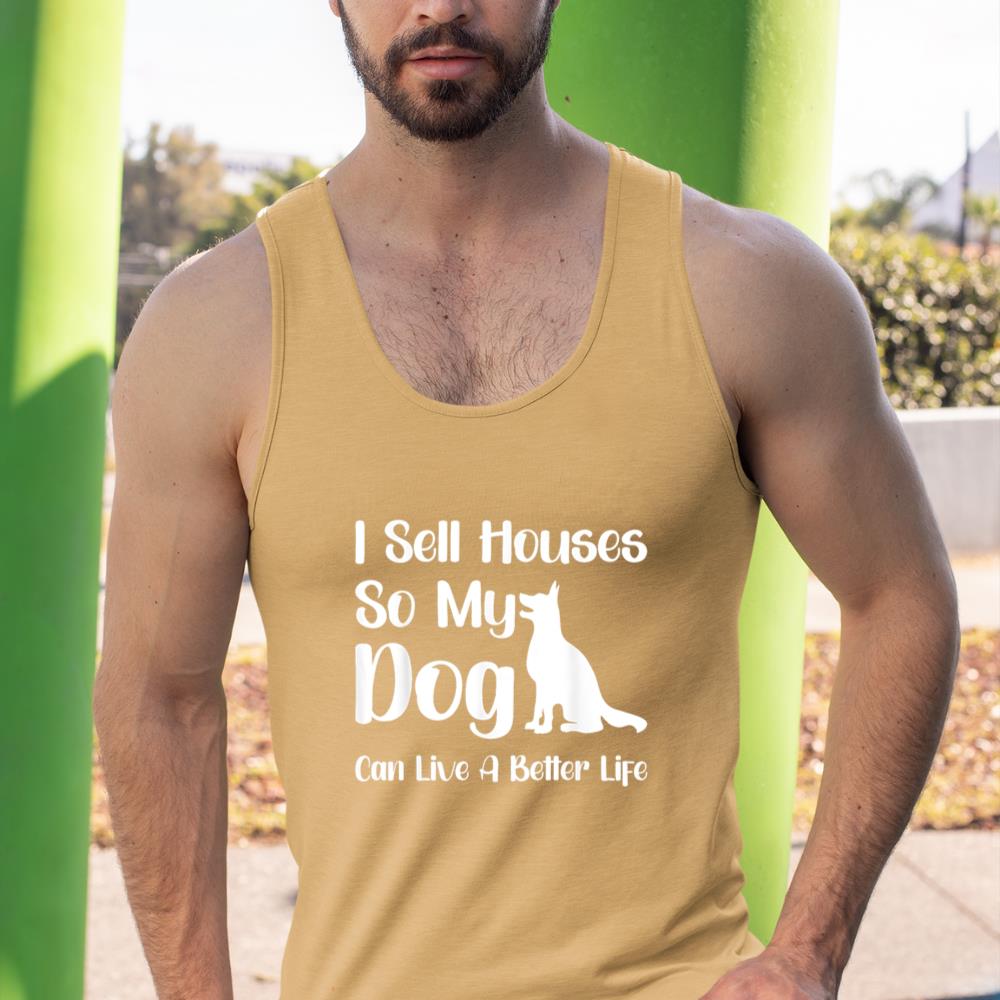 I Sell Houses So My Dog Can Live A Better Life Funny Realtor Tank Top - Image 13