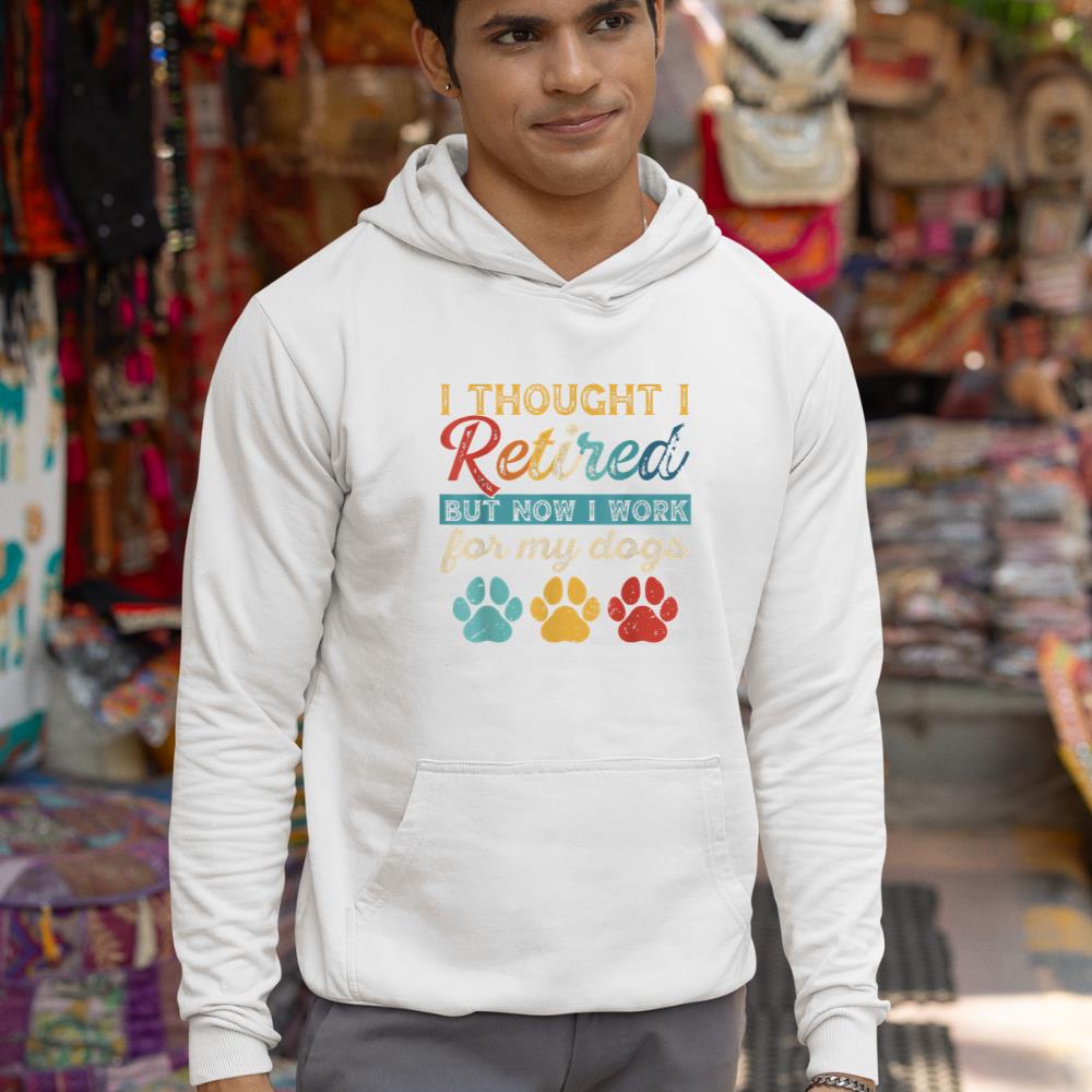 I Thought I Retired But Now I Work For My Dog Retirement Hoodie - Image 5