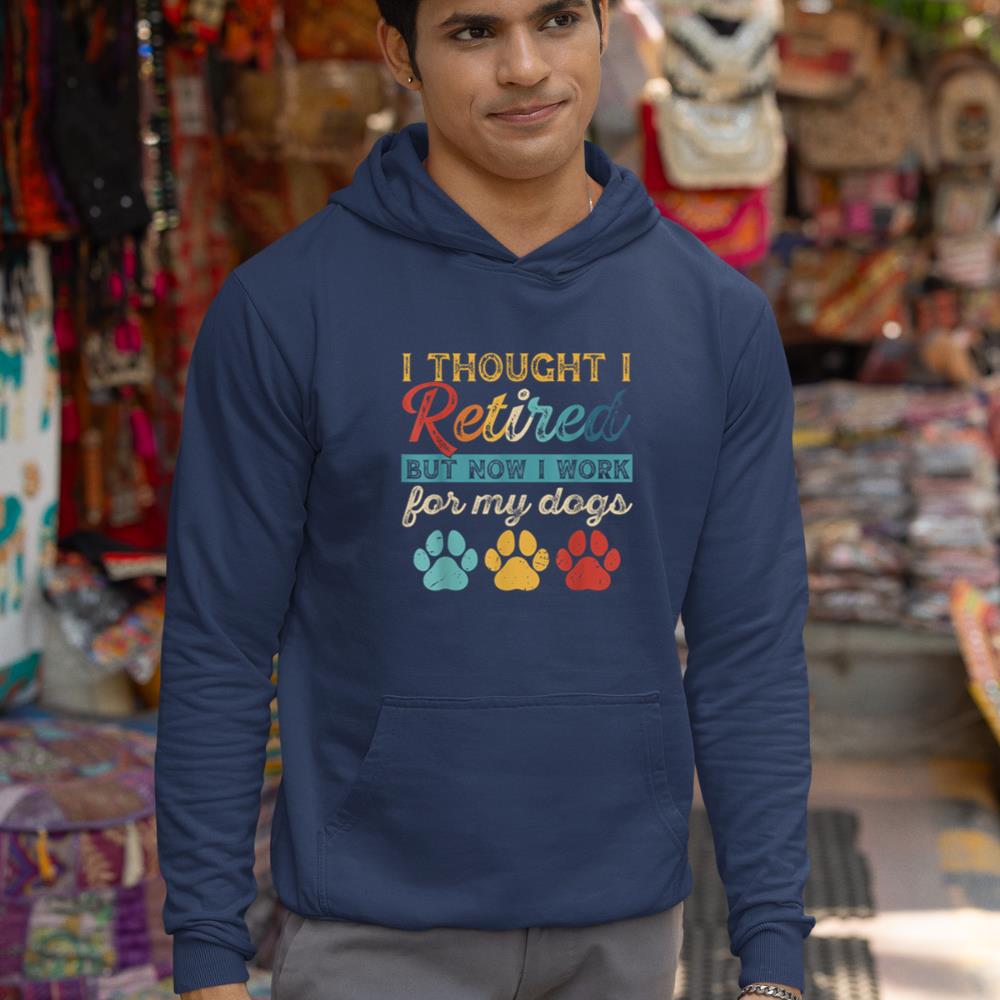 I Thought I Retired But Now I Work For My Dog Retirement Hoodie - Image 9