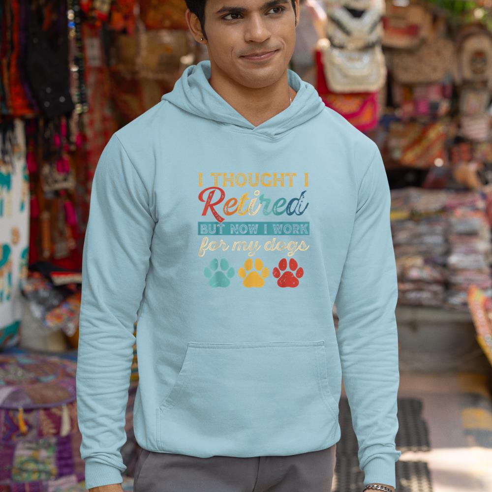 I Thought I Retired But Now I Work For My Dog Retirement Hoodie - Image 11