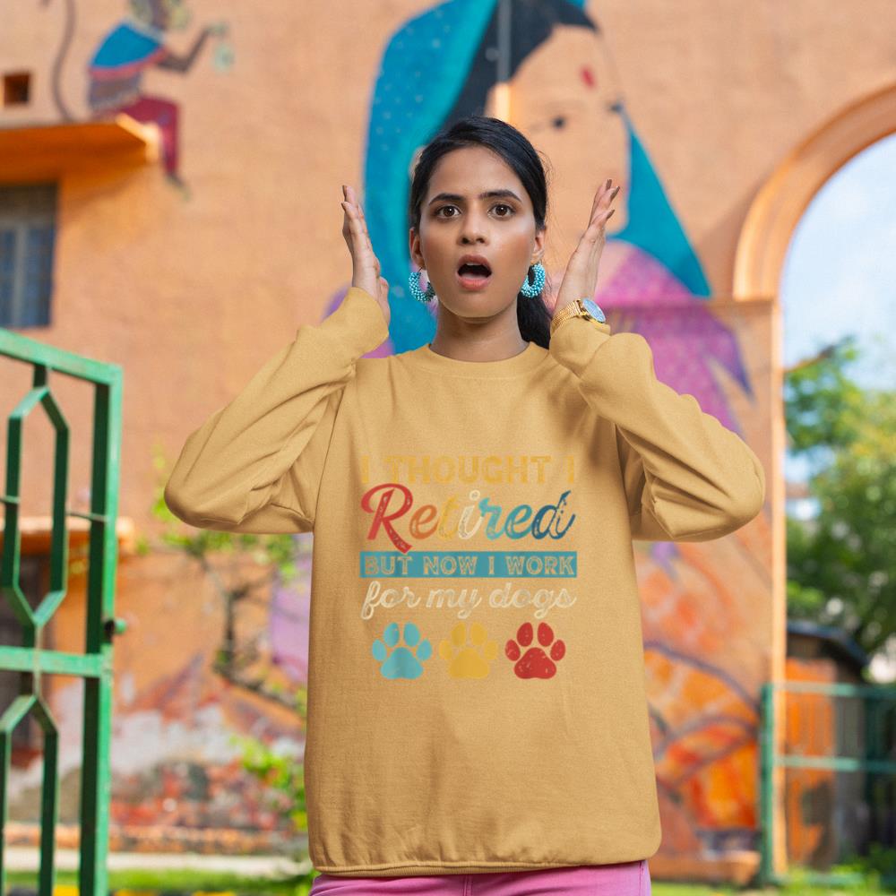 I Thought I Retired But Now I Work For My Dog Retirement Sweatshirt - Image 12