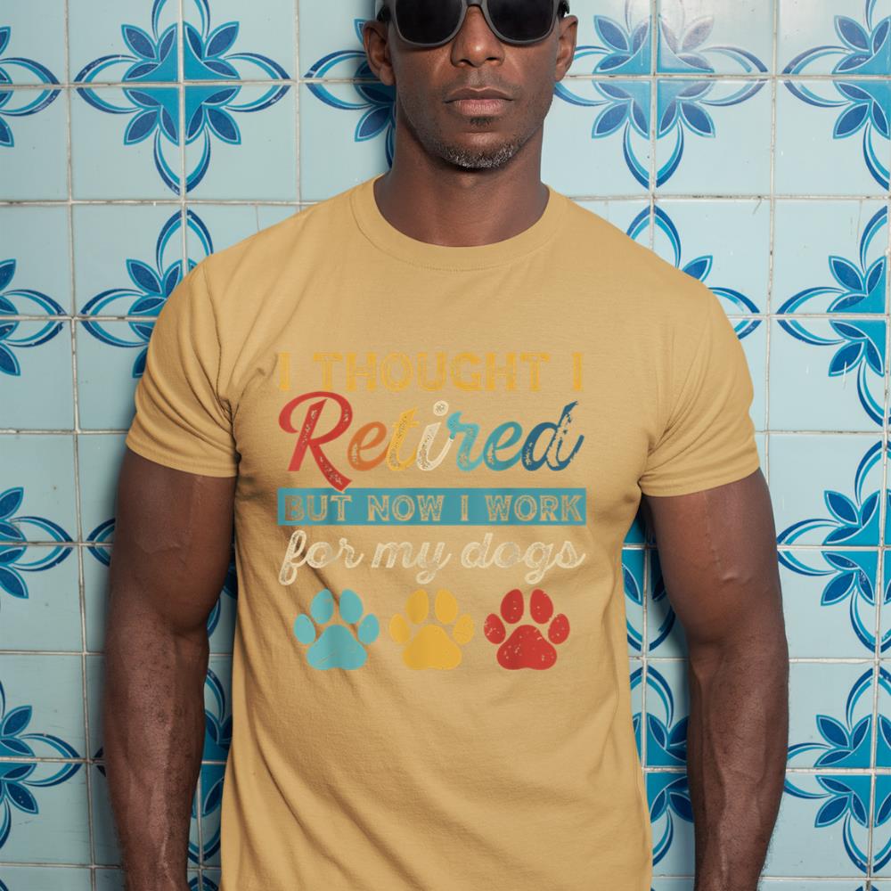 I Thought I Retired But Now I Work For My Dog Retirement T-Shirt - Image 13