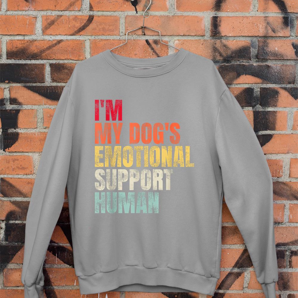 I'm My dog's Emotional Support-Human Sweatshirt - Image 5