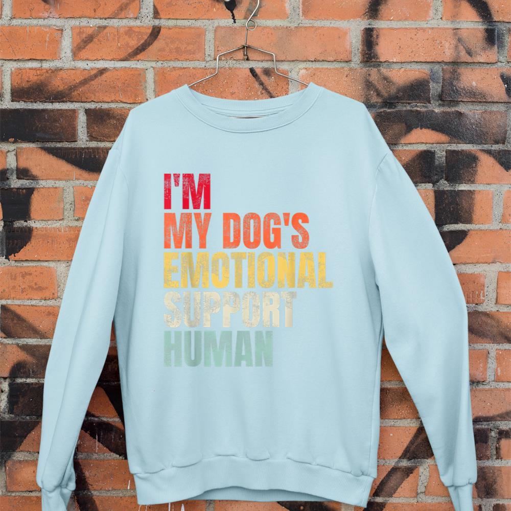 I'm My dog's Emotional Support-Human Sweatshirt - Image 9