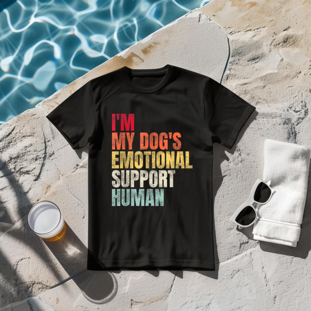 I'm My dog's Emotional Support-Human T-Shirt