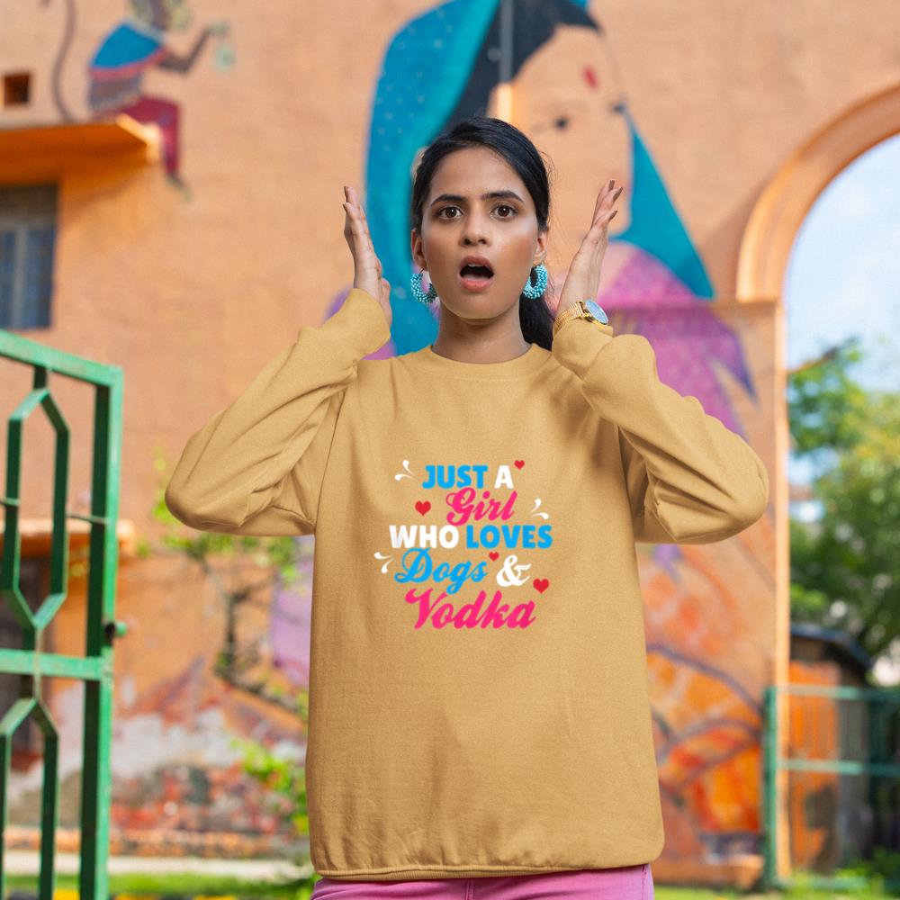 Just A Girl Who Loves Dogs And Vodka Sweatshirt - Image 12