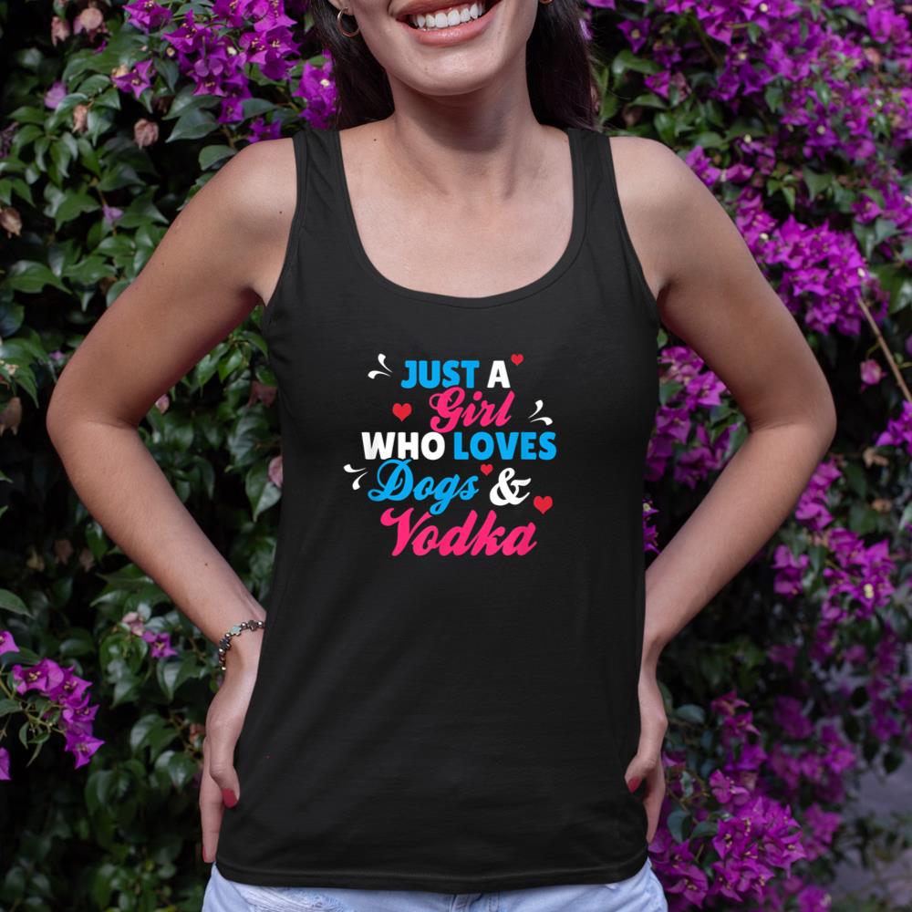 Just A Girl Who Loves Dogs And Vodka Tank Top - Image 2
