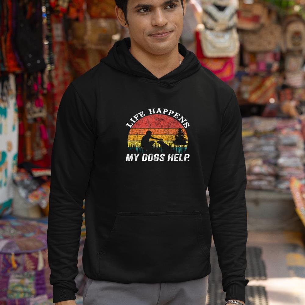 Life Happens My Dogs Help Funny dog lovers Hoodie - Image 3