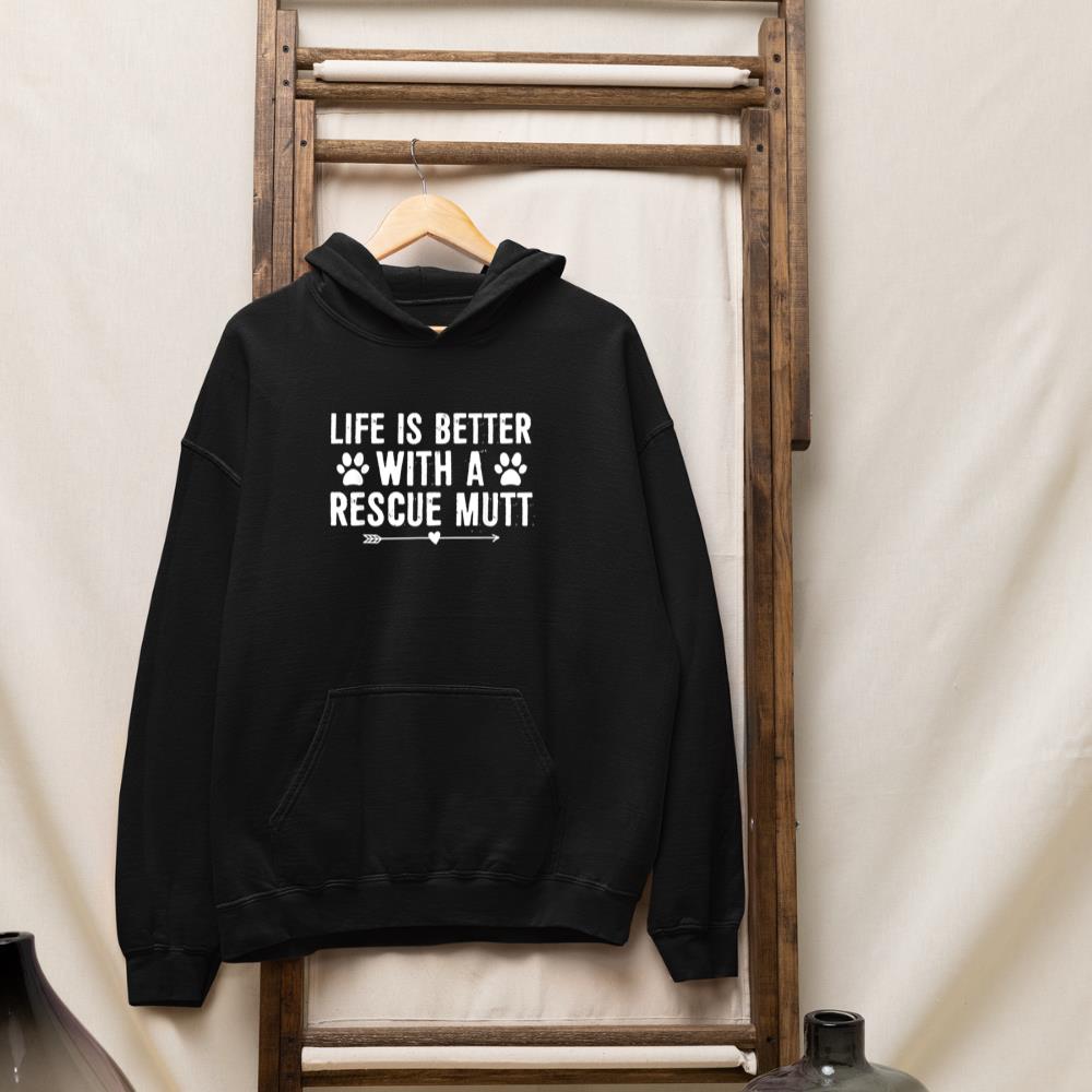 Life Is Better with a Mutt Dog Rescue Lovers Hoodie