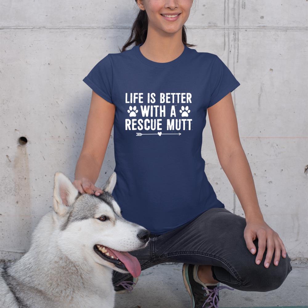 Life Is Better with a Mutt Dog Rescue Lovers T-Shirt - Image 8