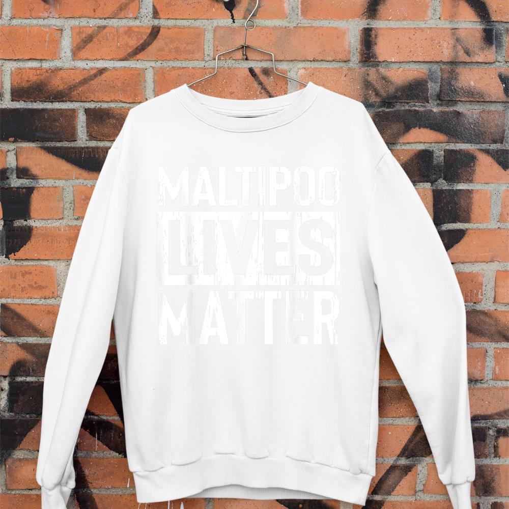 Maltipoo Dog Lives Matter Funny Gift Sweatshirt - Image 3