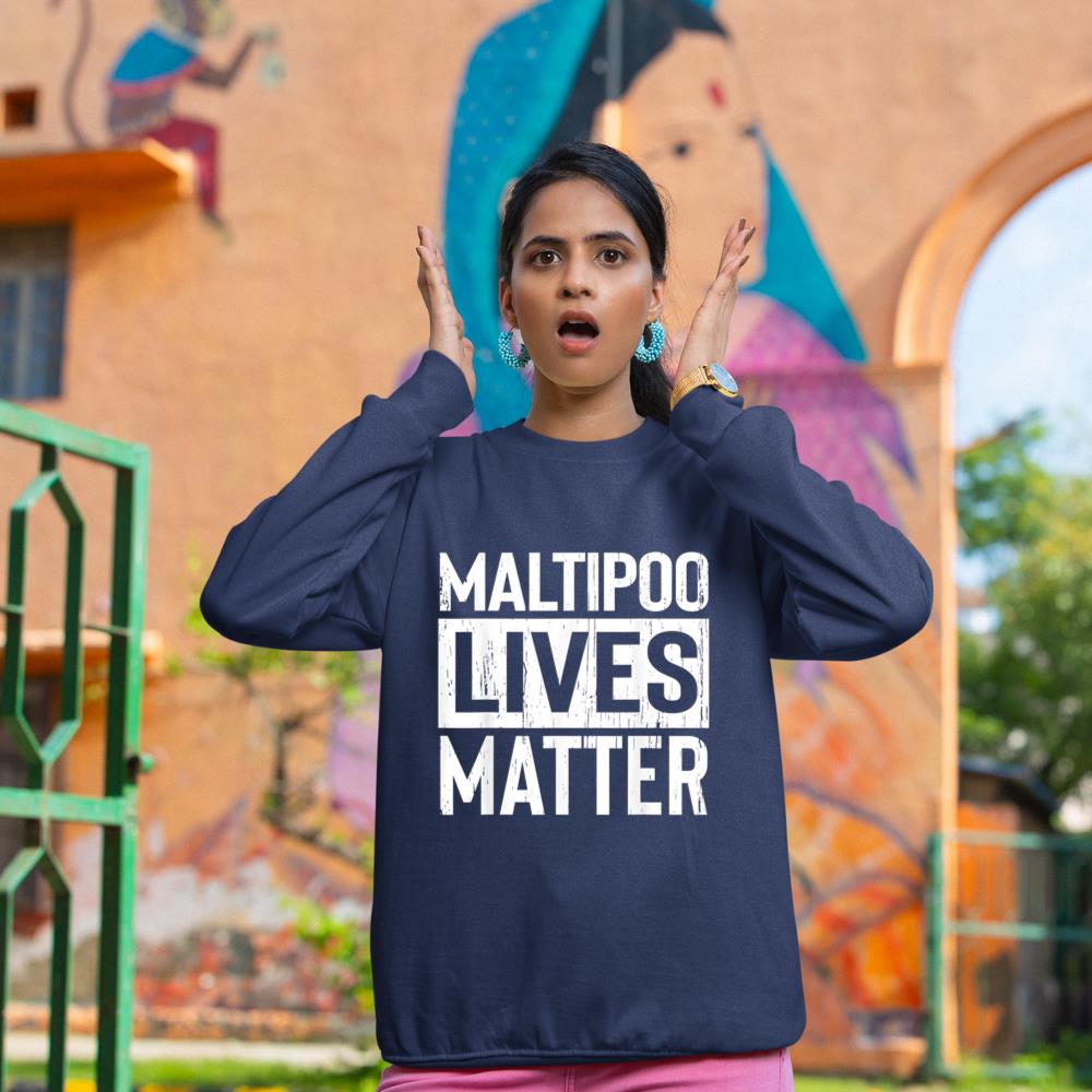 Maltipoo Dog Lives Matter Funny Gift Sweatshirt - Image 8