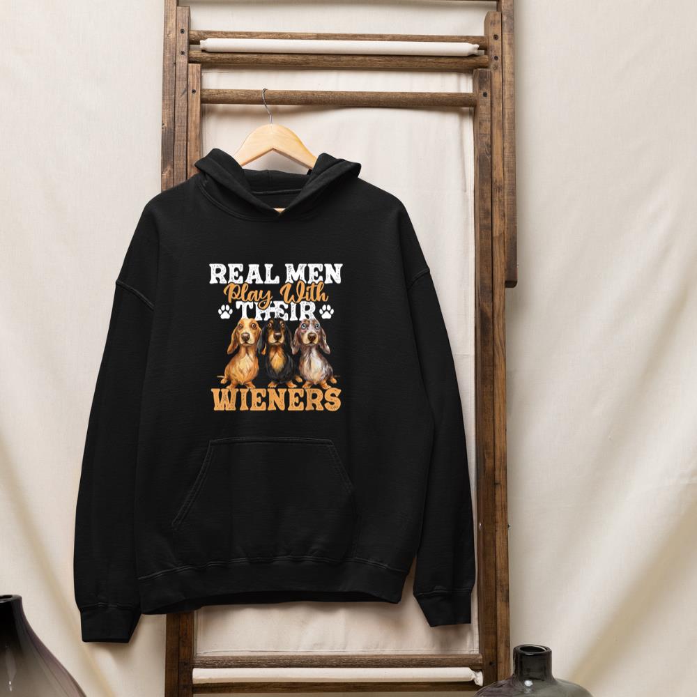 Real Men Play With Their Wieners - Dachshund Dog Lover Hoodie