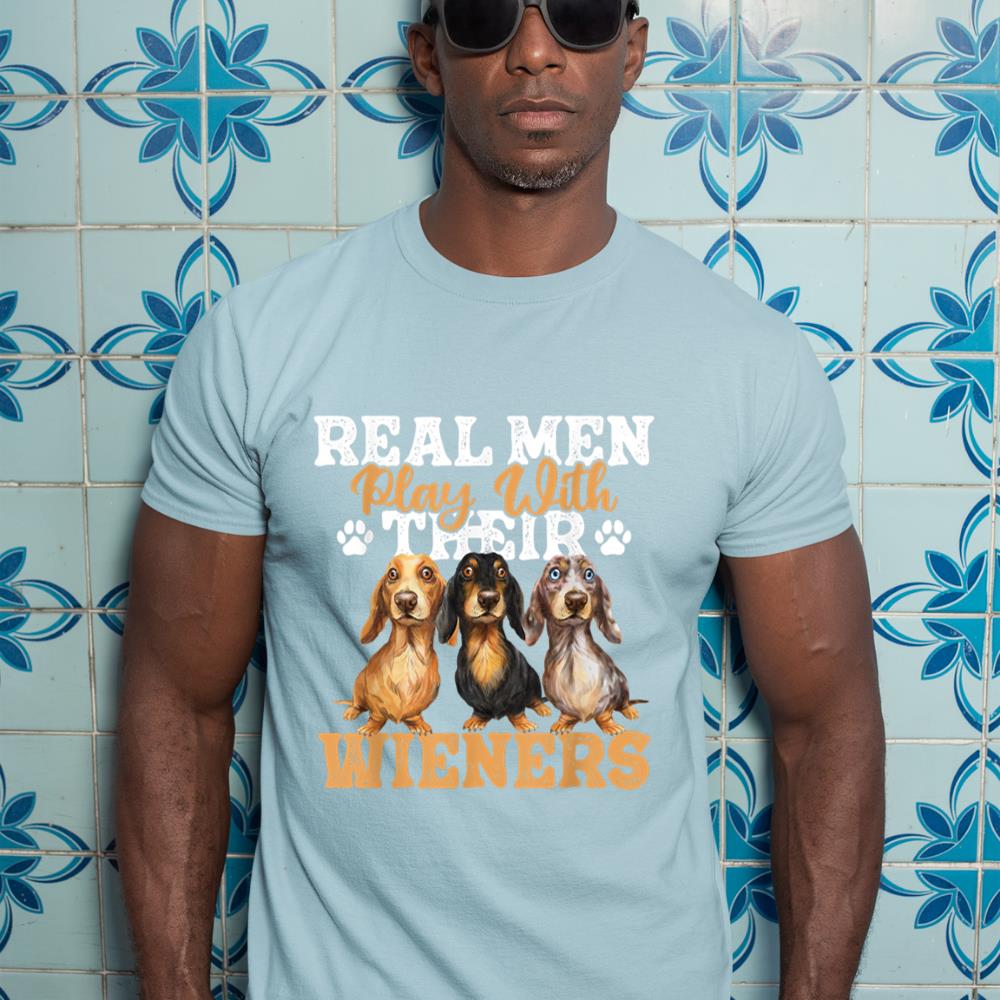 Real Men Play With Their Wieners - Dachshund Dog Lover T-Shirt - Image 11