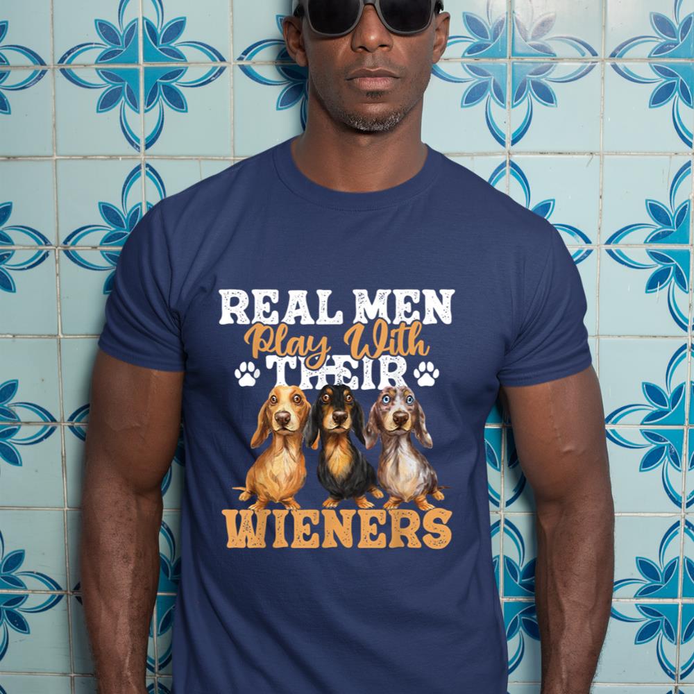 Real Men Play With Their Wieners - Dachshund Dog Lover T-Shirt - Image 9