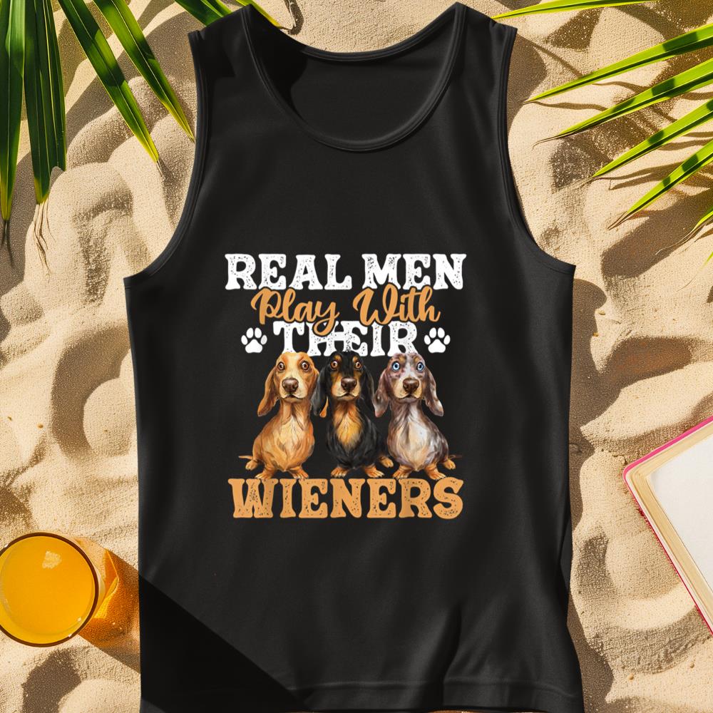Real Men Play With Their Wieners - Dachshund Dog Lover Tank Top