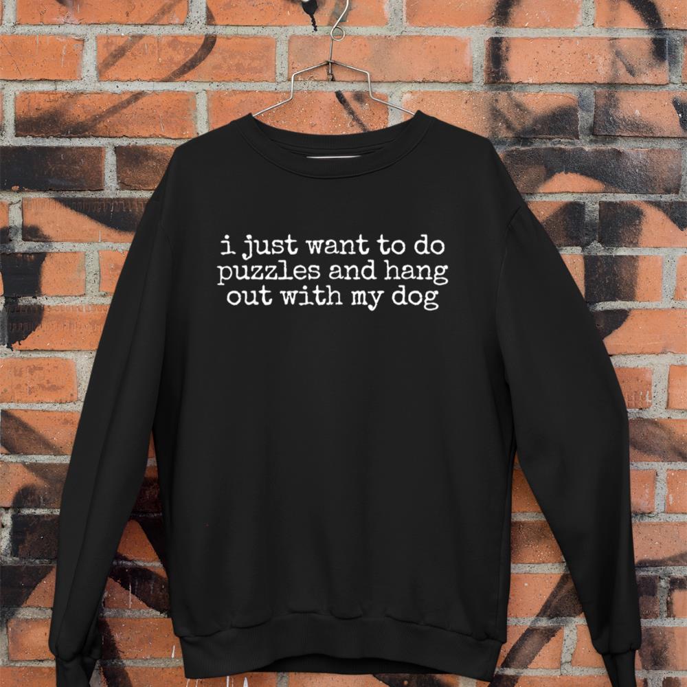 Retro I Just Want To Do Puzzles And Hang Out With My Dog Sweatshirt