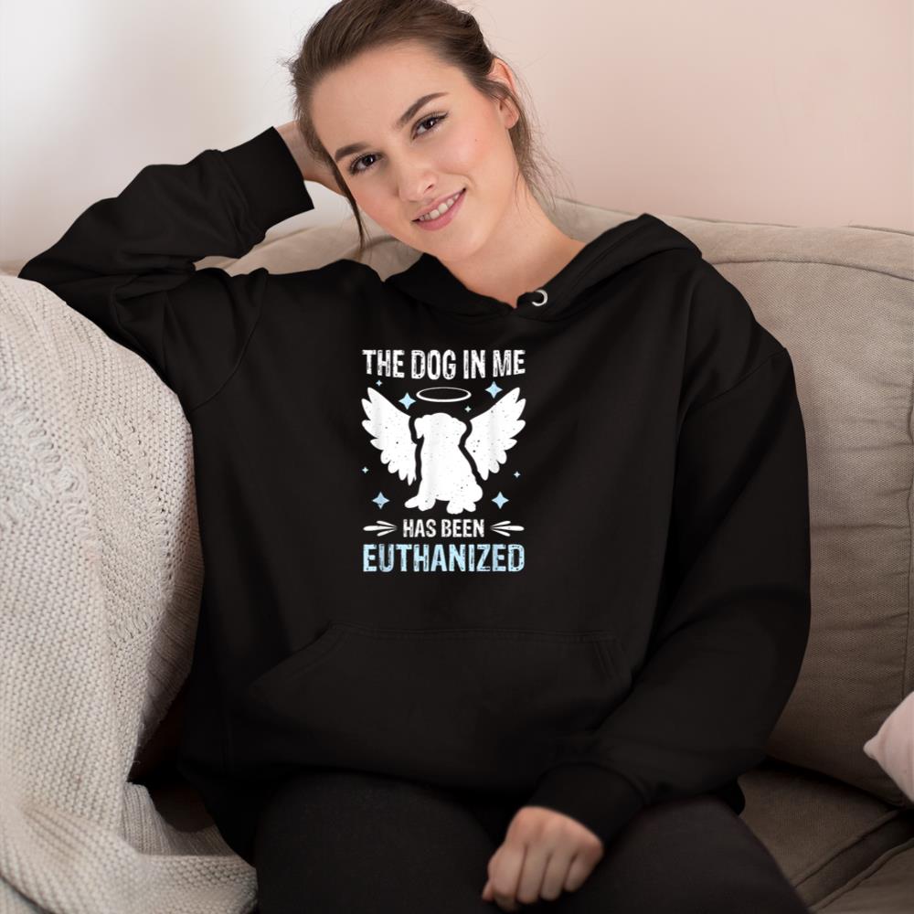 The Dog In Me Has Been Euthanized Hoodie - Image 2