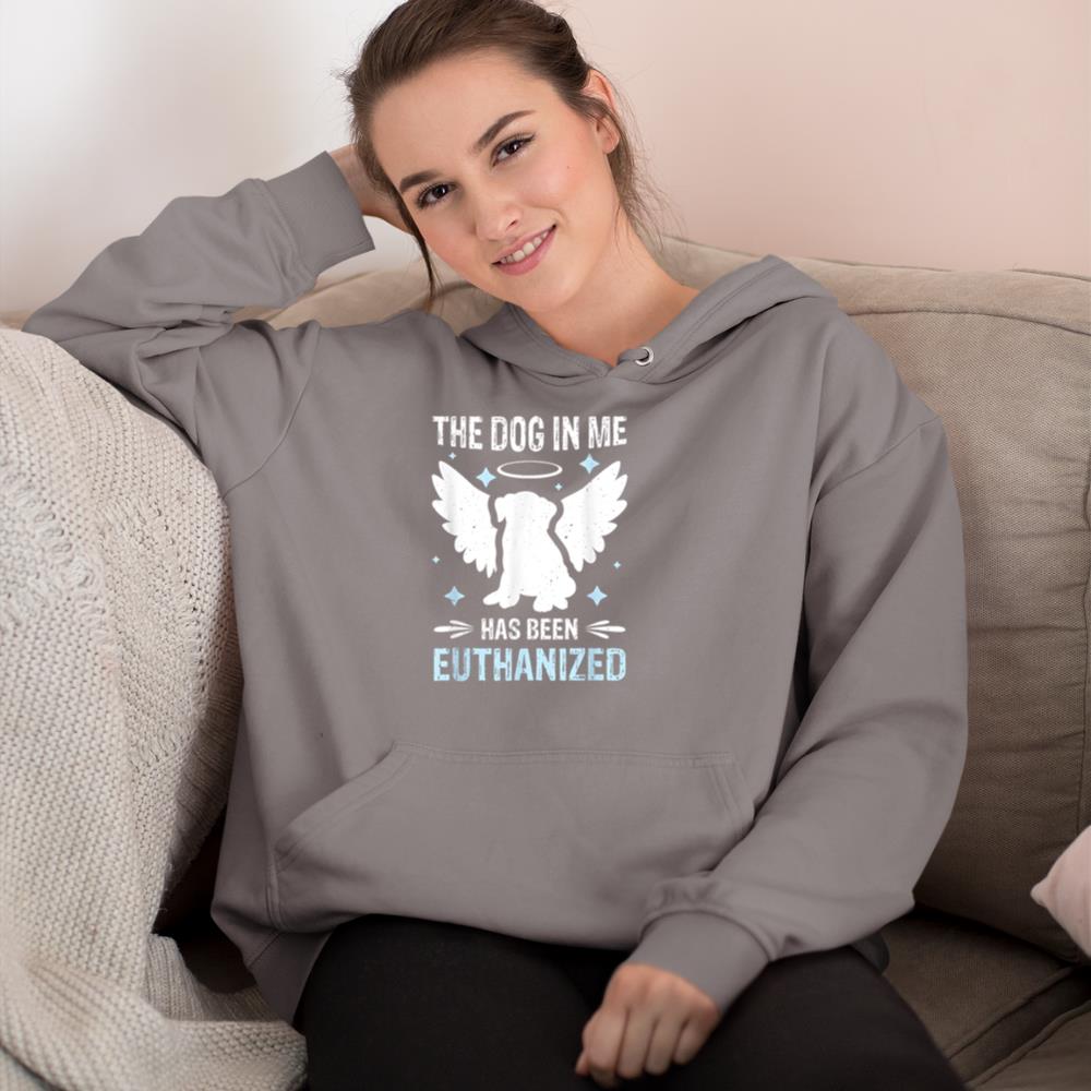 The Dog In Me Has Been Euthanized Hoodie - Image 6