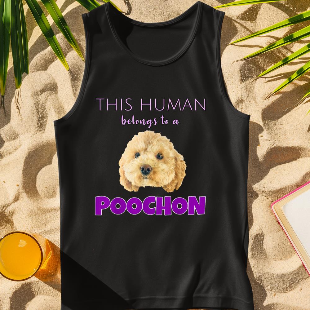 This Human belongs to a Poochon puppy dog owner gift Tank Top